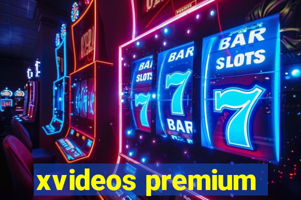 xvideos premium